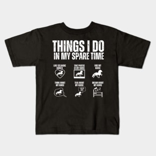 Things I do in my free time Icelandic horses Kids T-Shirt